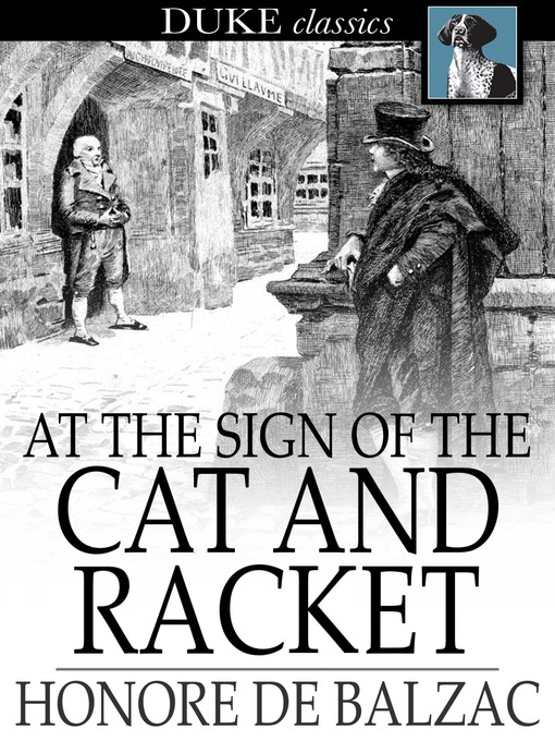 Title details for At the Sign of the Cat and Racket by Honore de Balzac - Available